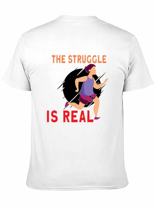 The Struggle Is Real Running T-Shirt