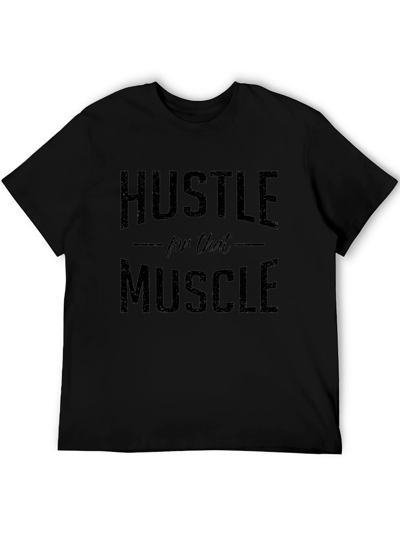 Hustle for That Muscle Black Graphic T-Shirt