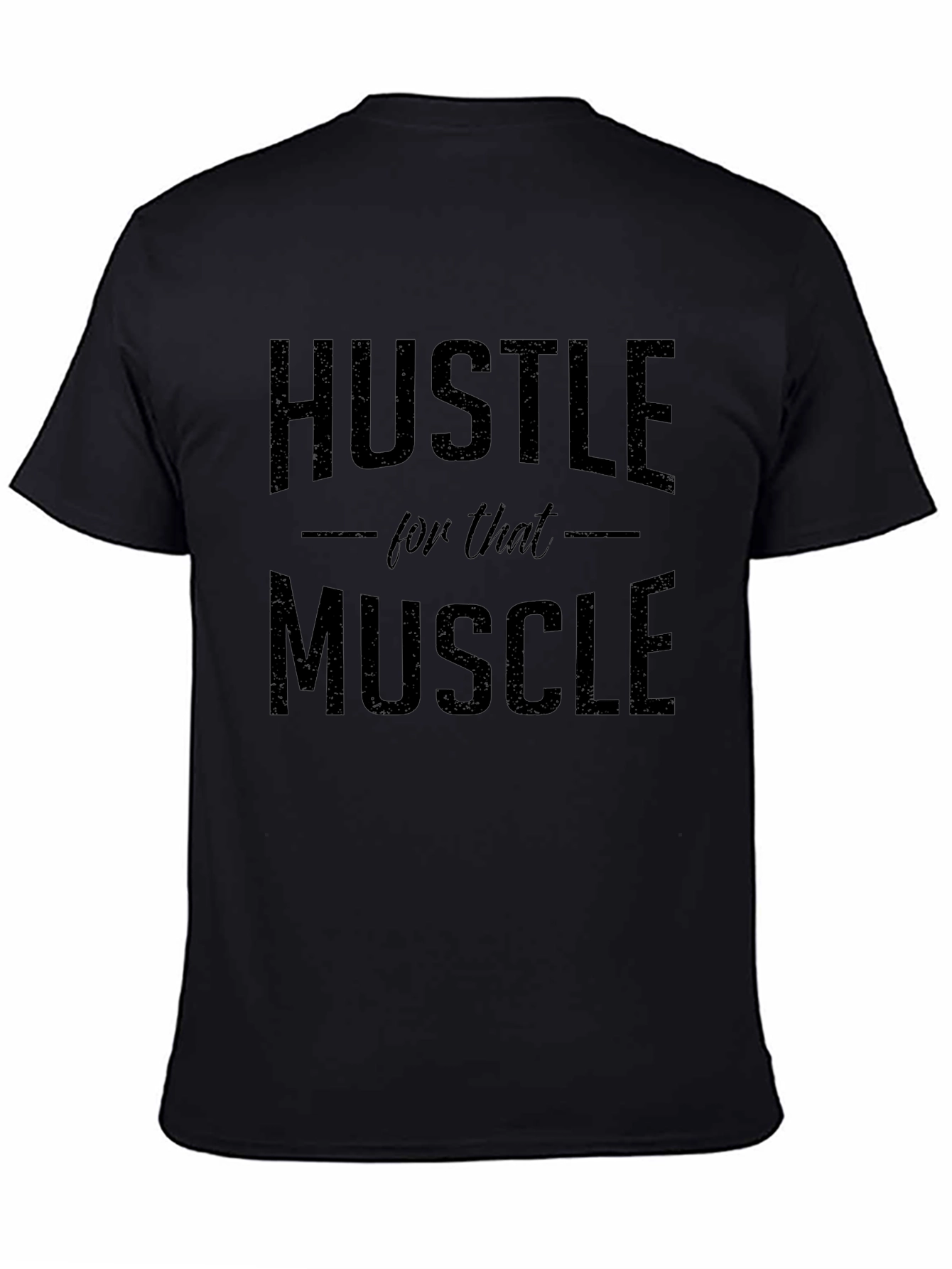 Hustle for That Muscle Black Graphic T-Shirt