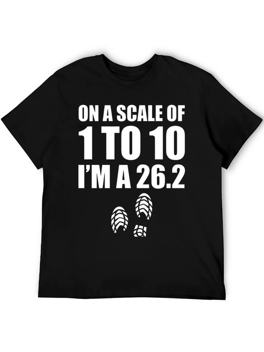 Marathon Runner T-Shirt: On a Scale of 1 to 10 Im a 26.2