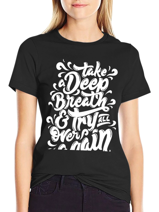 Inspirational Graphic Tee - Take a Deep Breath T-Shirt