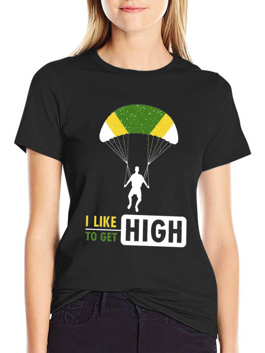 I Like To Get High Parachute T-Shirt