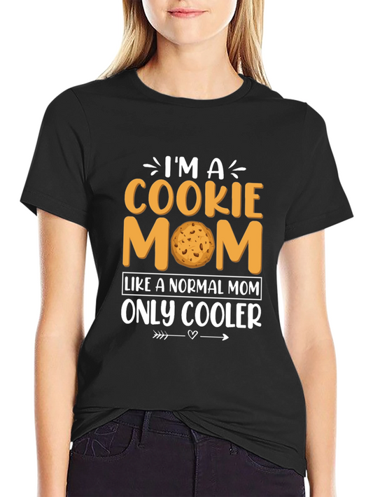 Im a Cookie Mom T-Shirt - Novelty Graphic Tee