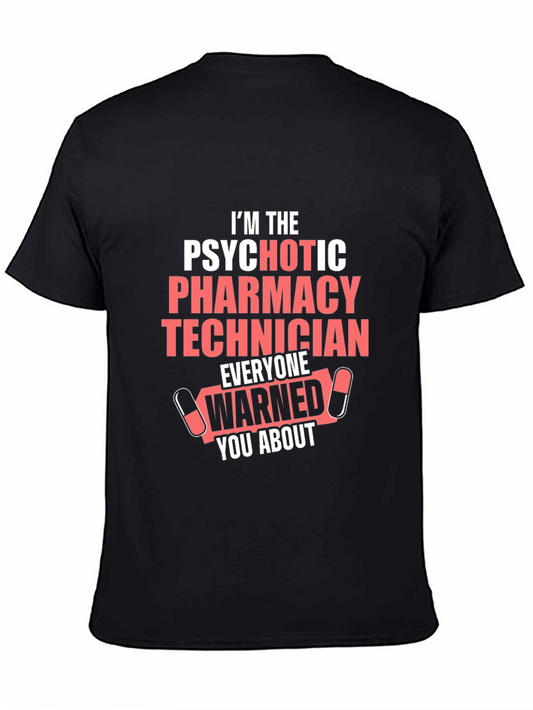 Psychotic Pharmacy Technician T-Shirt - Funny Design