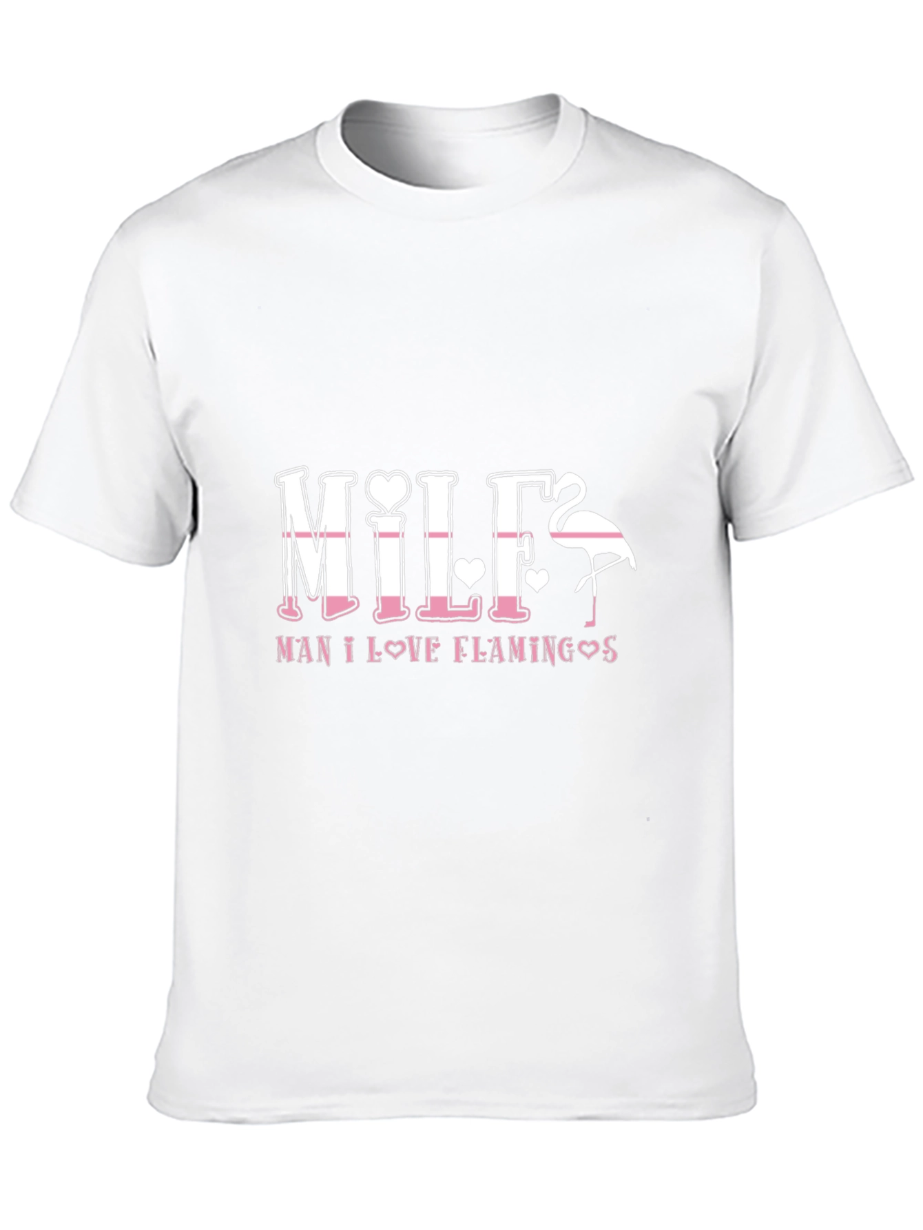 Man I Love Flamingos MILF Graphic T-Shirt