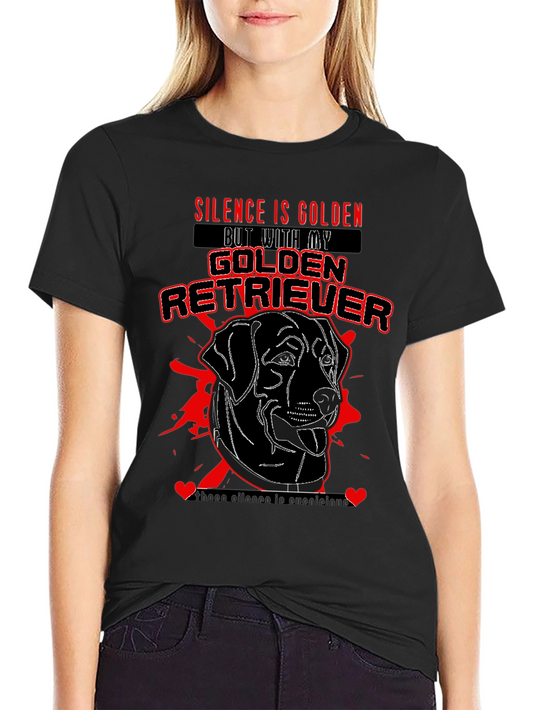 Golden Retriever T-Shirt: Silence is Golden