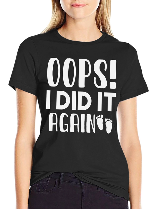 Oops! I Did It Again - Pregnancy Announcement Tee