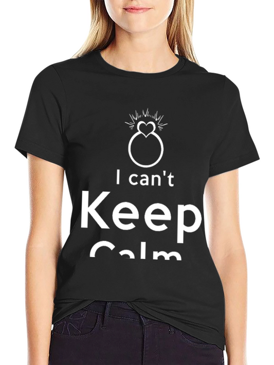 Bride To Be Engagement T-Shirt - I Cant Keep Calm