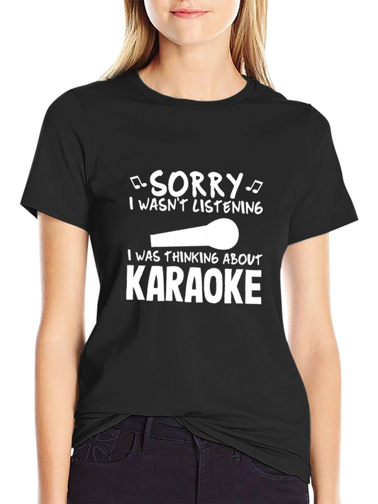 Karaoke T-Shirt - Sorry Wasnt Listening