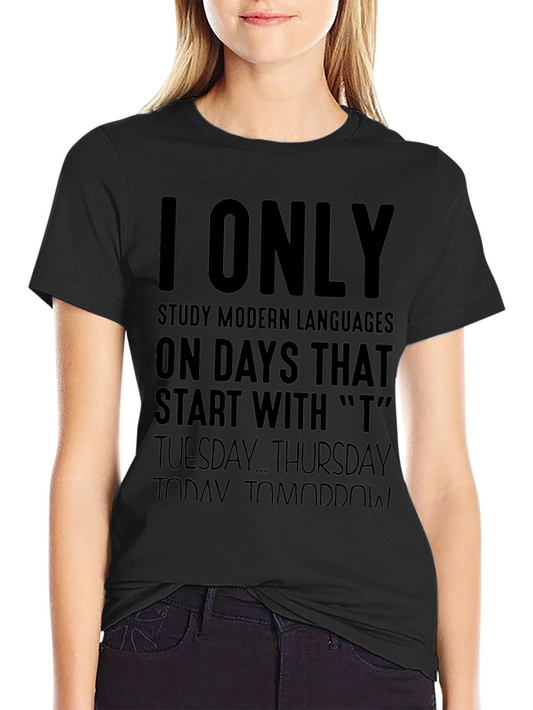 I Only Study Modern Languages T-Shirt