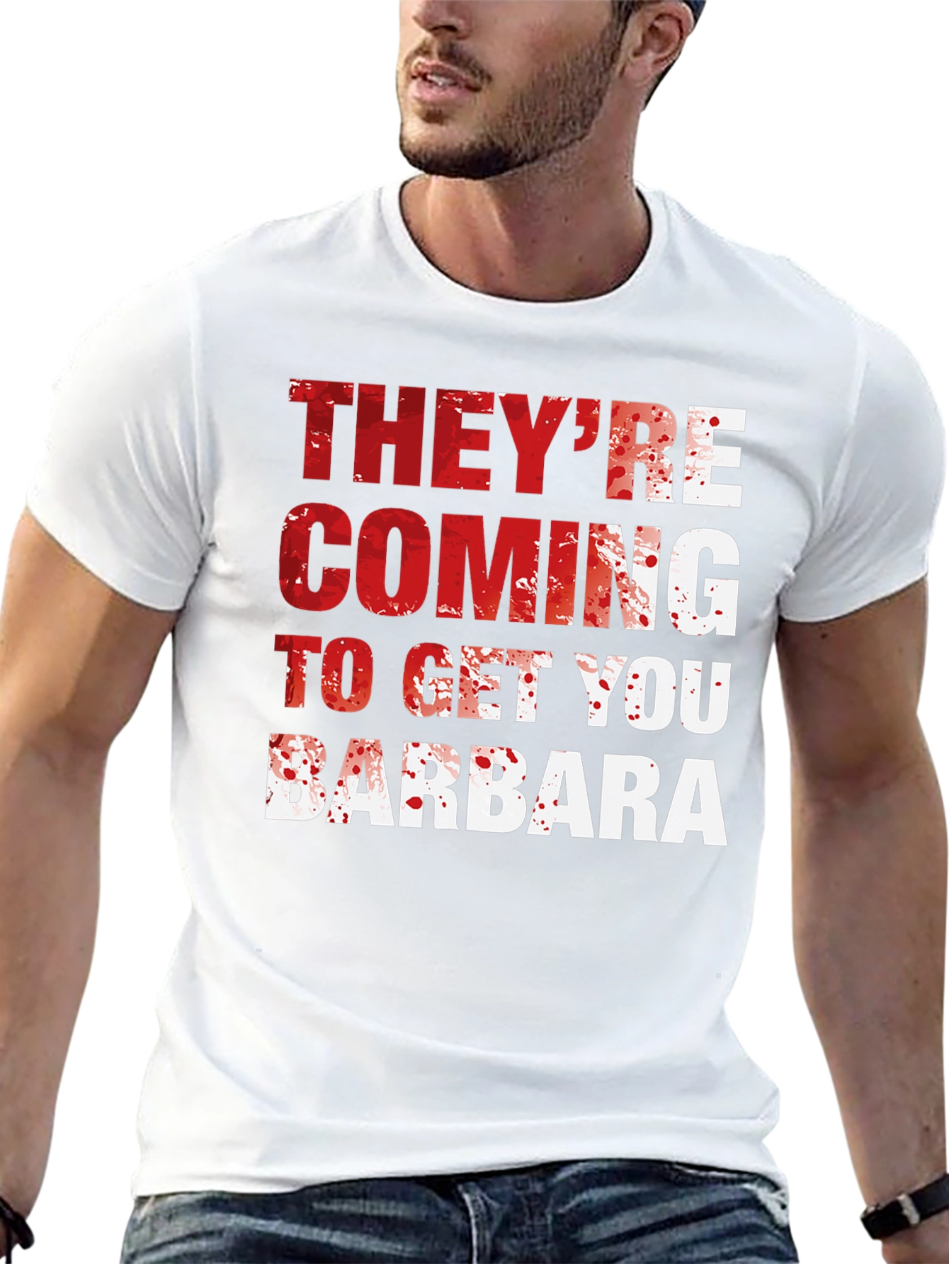 Theyre Coming to Get You Barbara T-Shirt