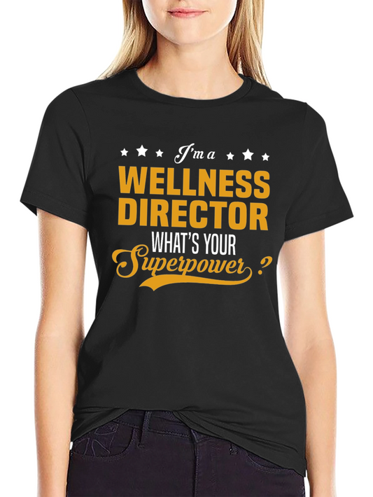 Wellness Director Superpower T-Shirt