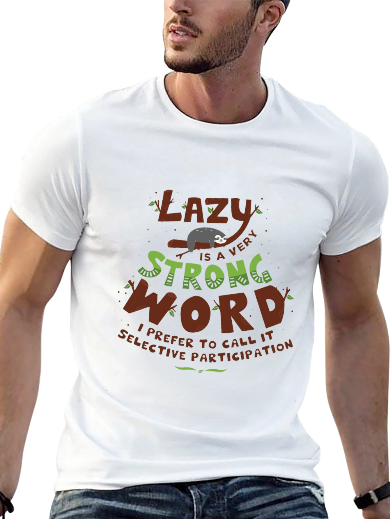 Lazy Is a Very Strong Word T-Shirt