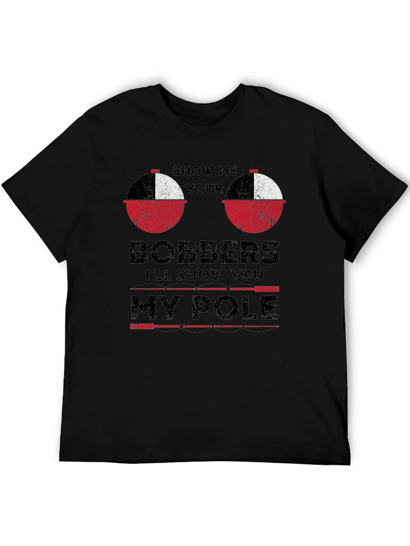 Show Me Your Bobbers Funny Fishing T-Shirt