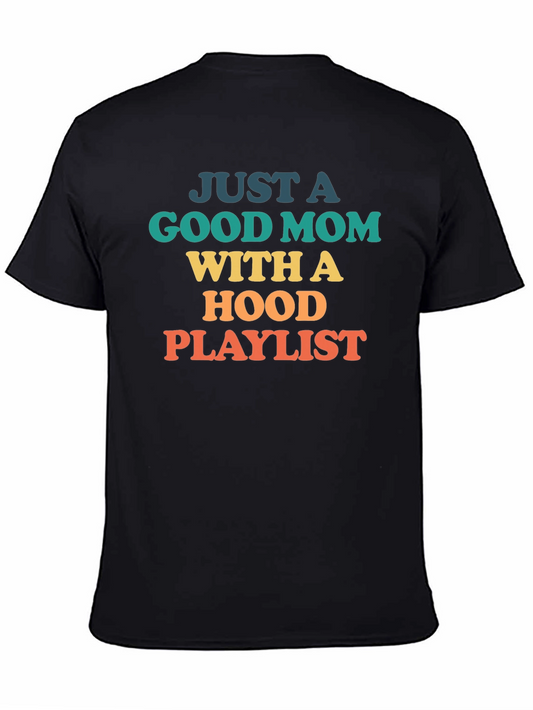 Just A Good Mom T-Shirt