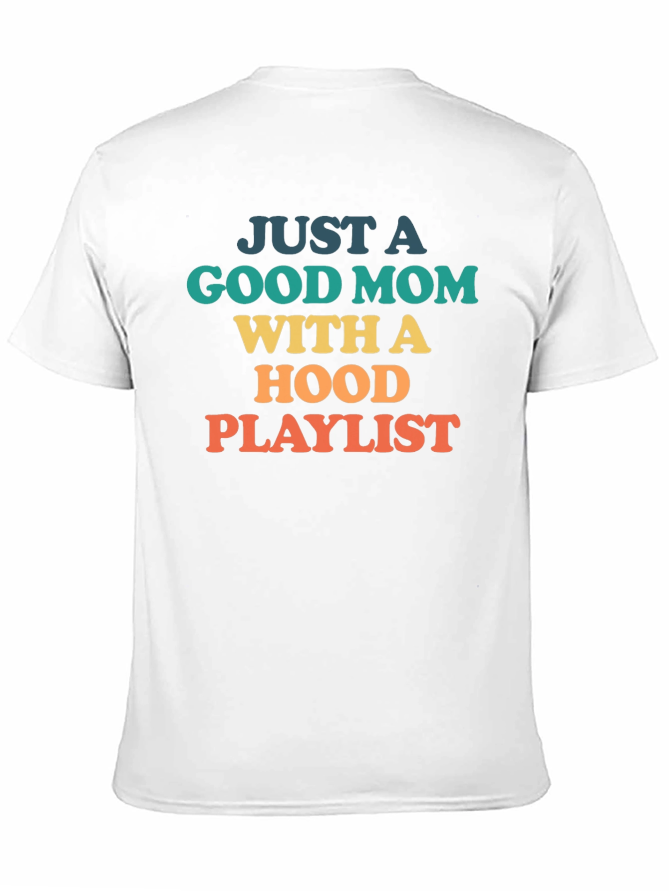 Just A Good Mom T-Shirt