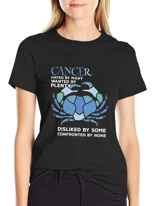 Cancer Zodiac T-Shirt - Hated By Many Wanted By Plenty
