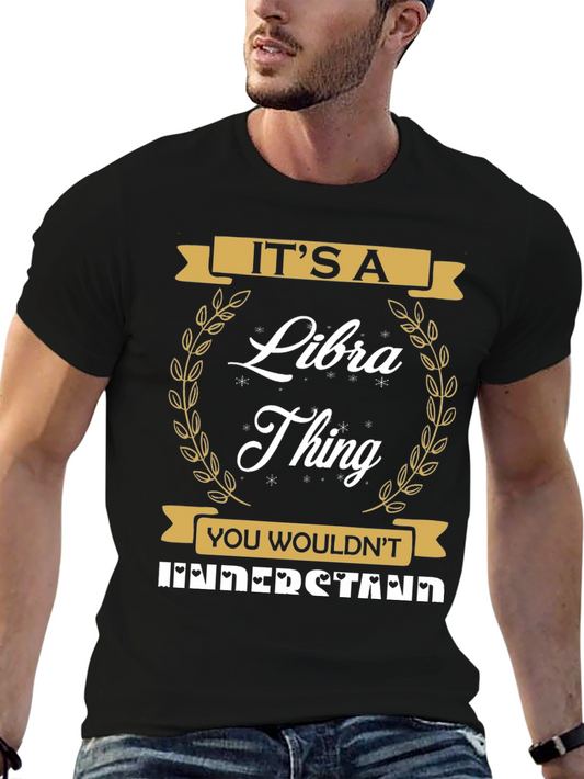 Its a Libra Thing T-Shirt - Zodiac Gift