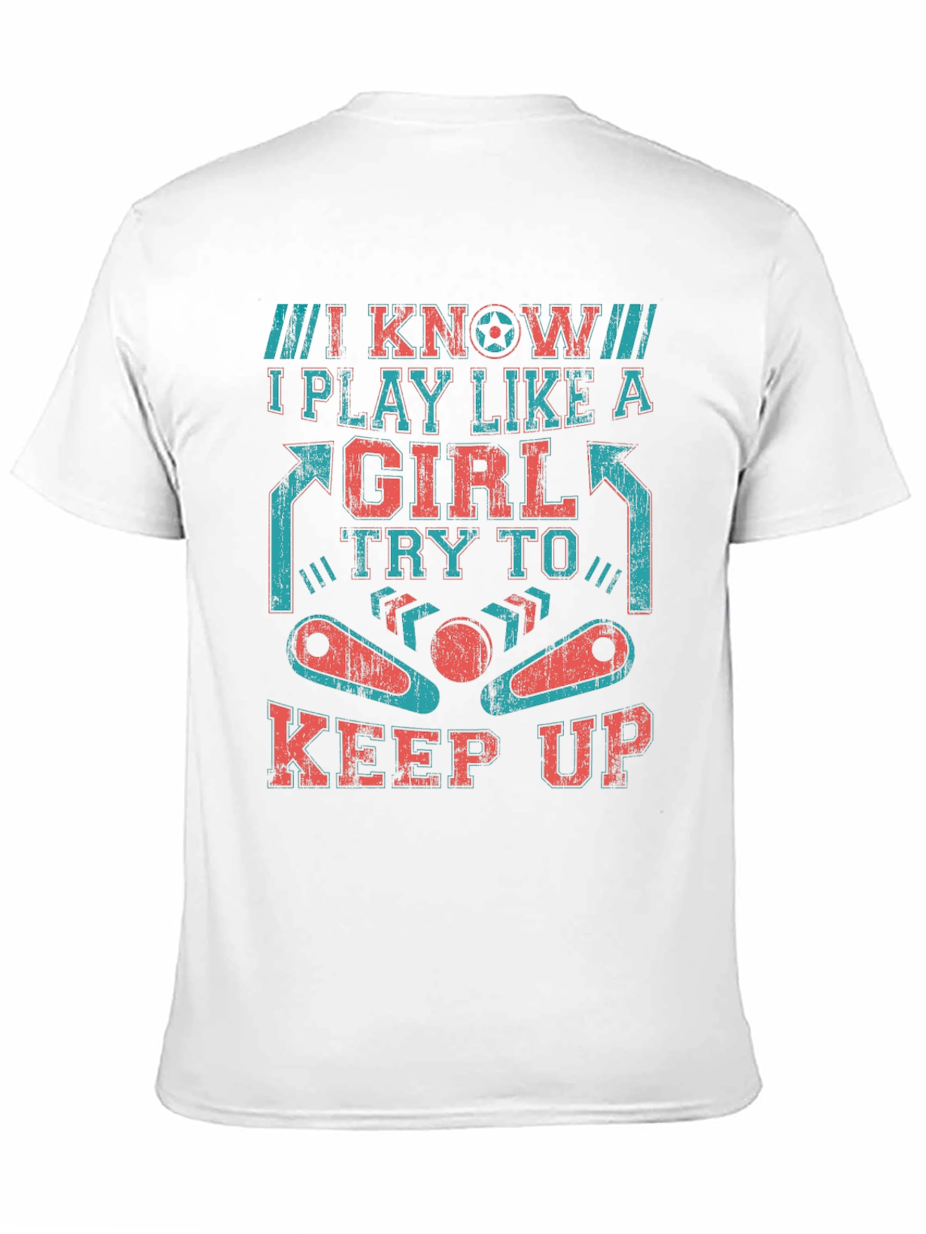 I Know I Play Like A Girl Pinball T-Shirt