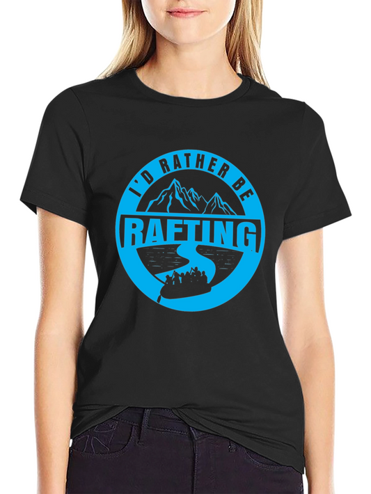 Id Rather Be Rafting T-Shirt