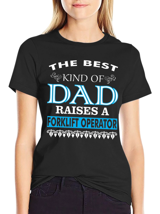 Best Dad Raises Forklift Operator Graphic T-Shirt