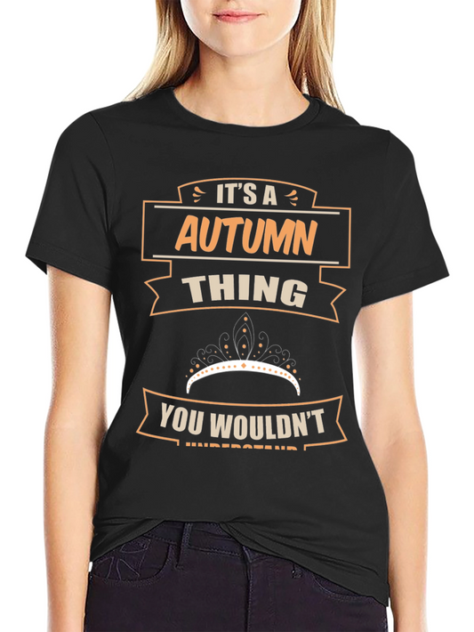 Its a Autumn Thing T-Shirt