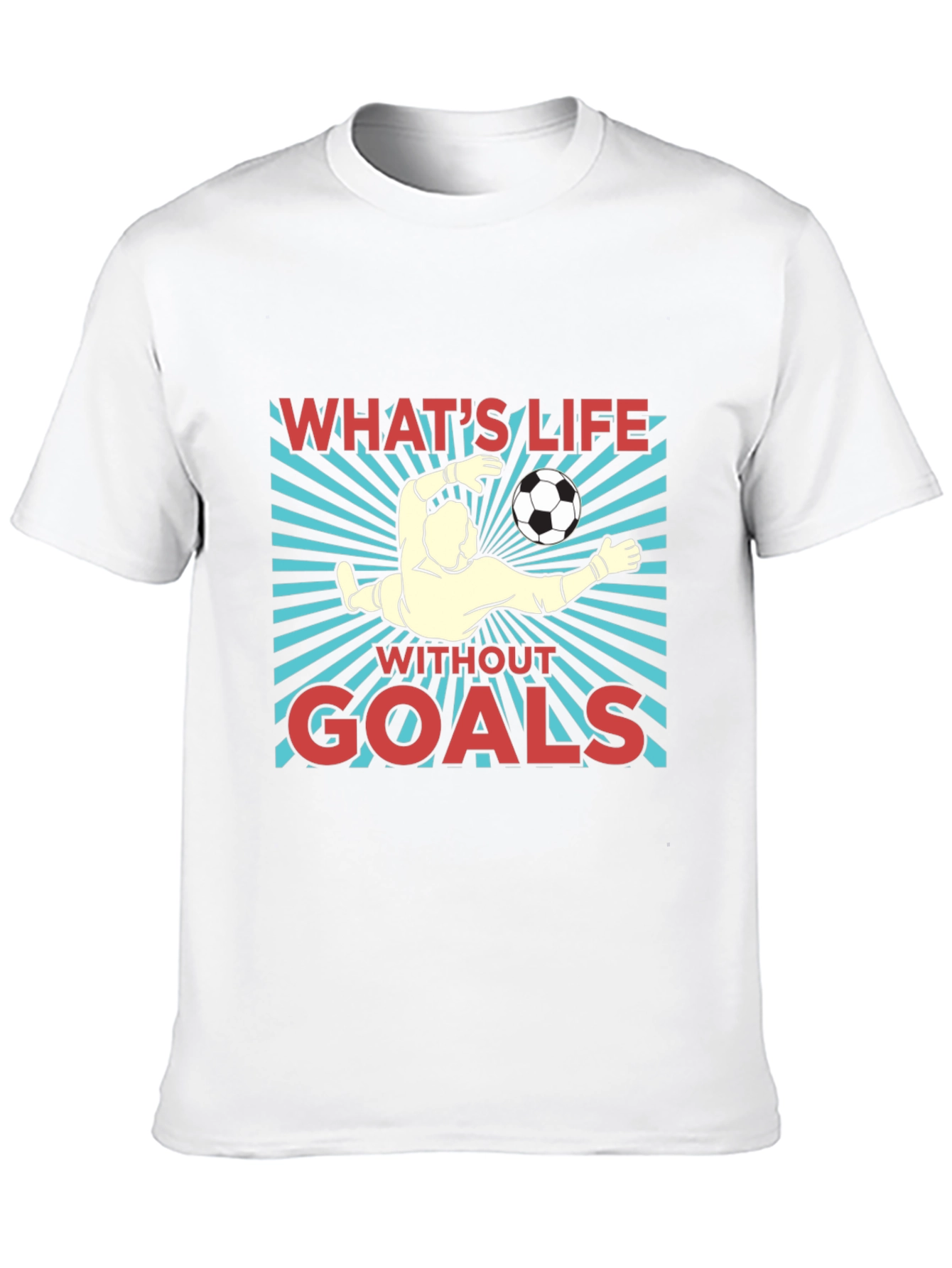 Whats Life Without Goals Graphic T-Shirt