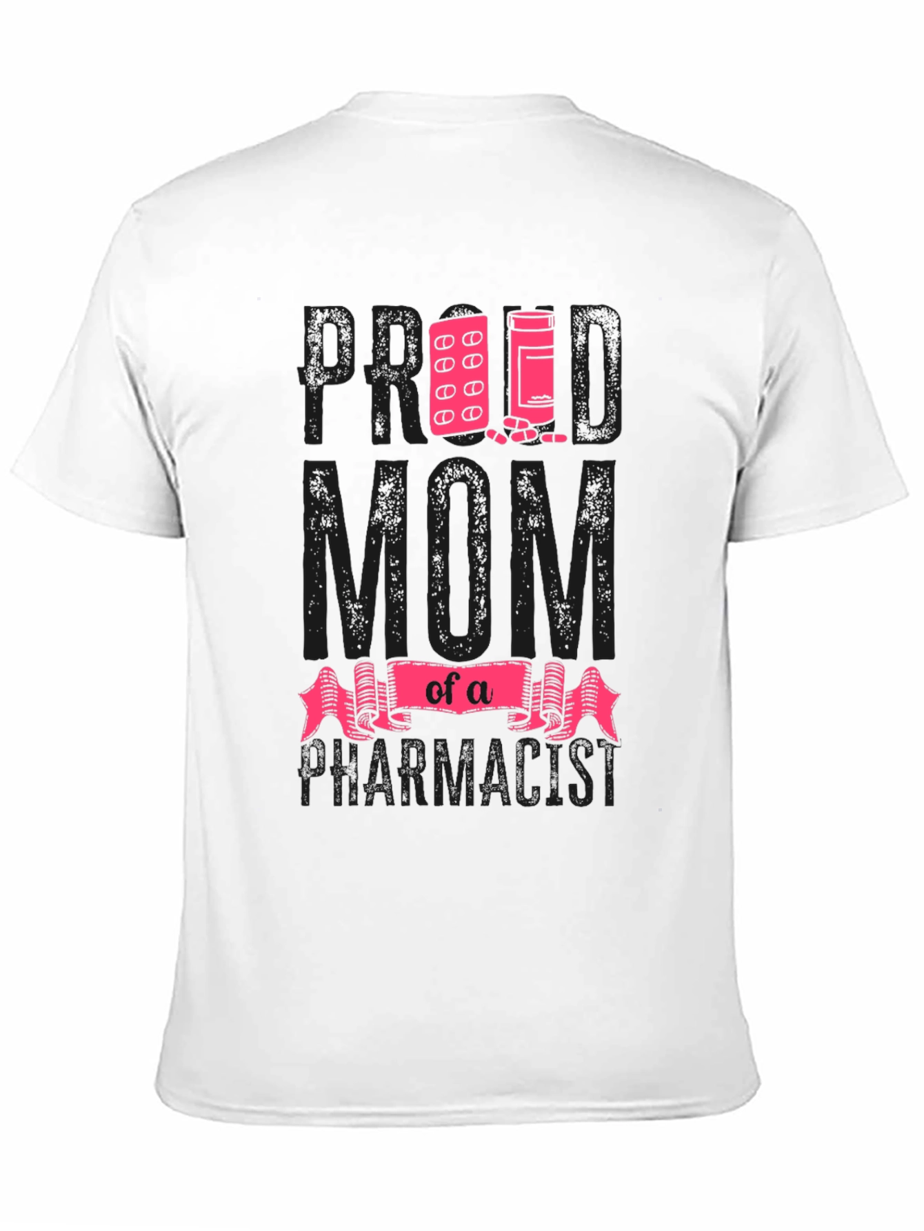 Proud Mom of a Pharmacist T-Shirt