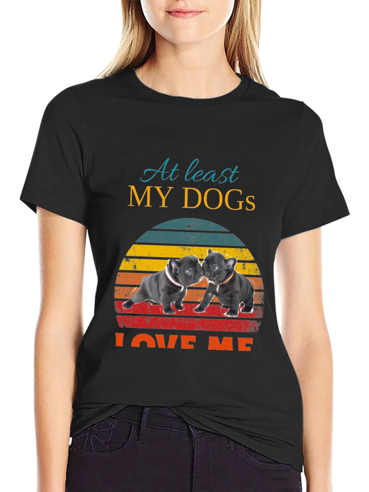 My Dogs Love Me Graphic Tee