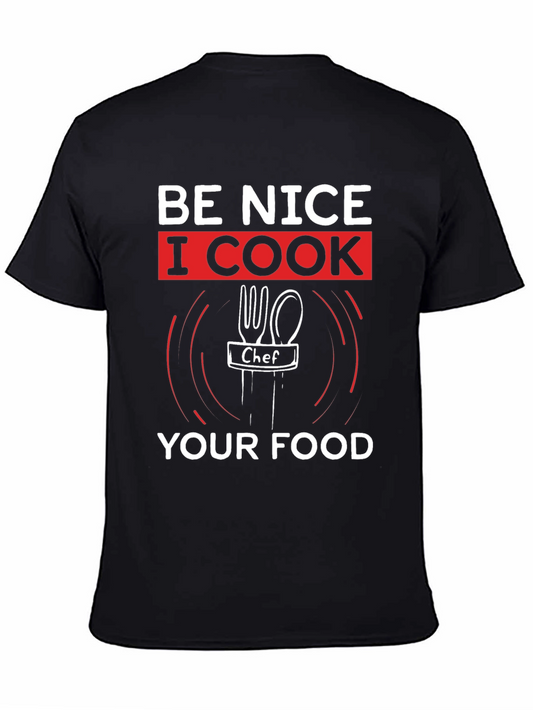 Be Nice I Cook Your Food Graphic Tee