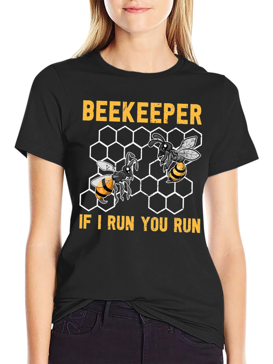 Beekeeper If I Run You Run T-Shirt