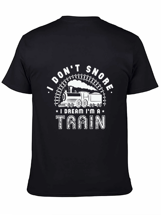 I Dont Snore I Dream Im A Train Funny T-Shirt