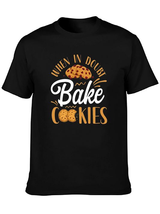 Bake Cookies Graphic Tee - When In Doubt Comfort Shirt