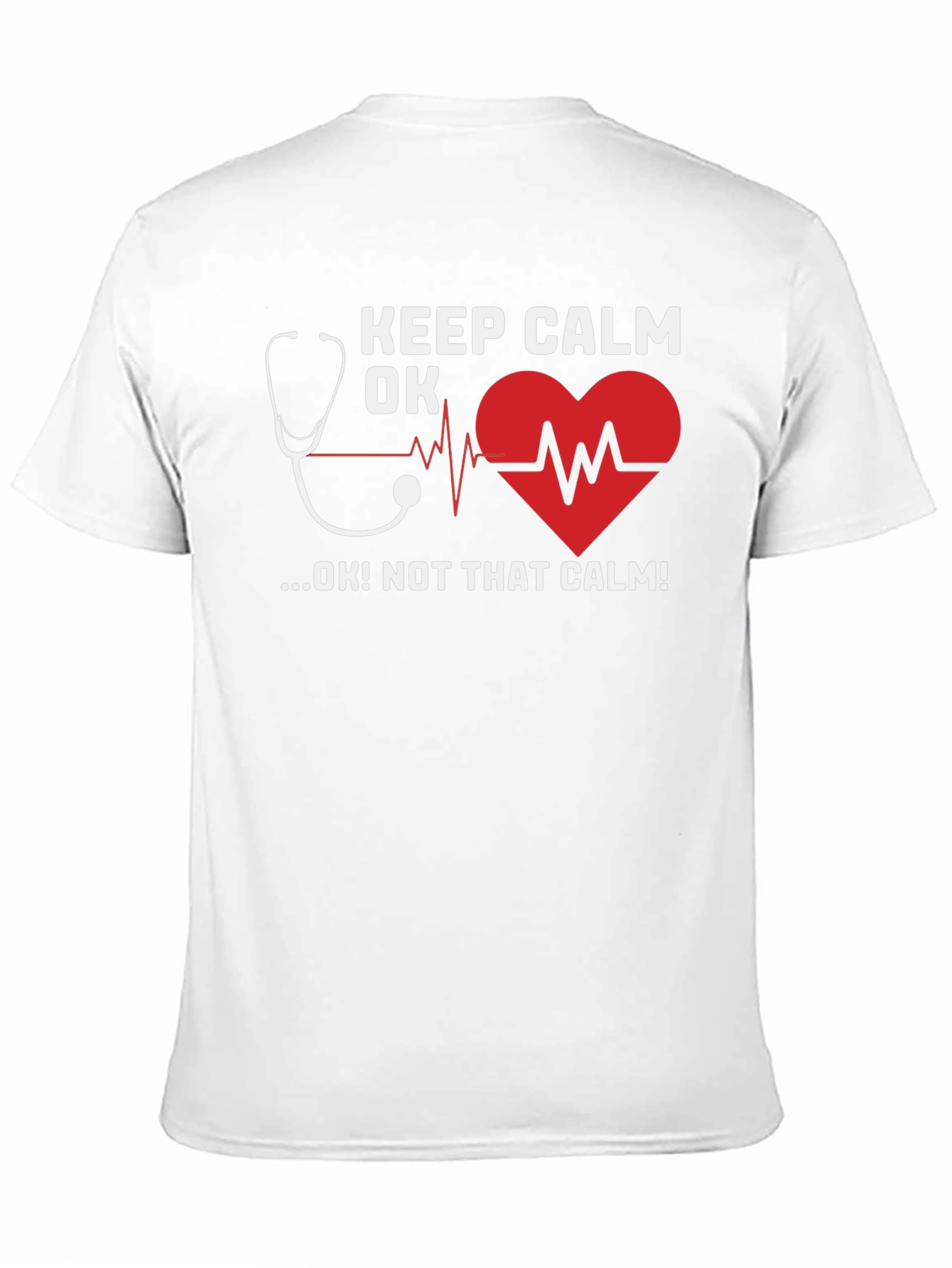Keep Calm OK T-Shirt - Medical Humor Tee