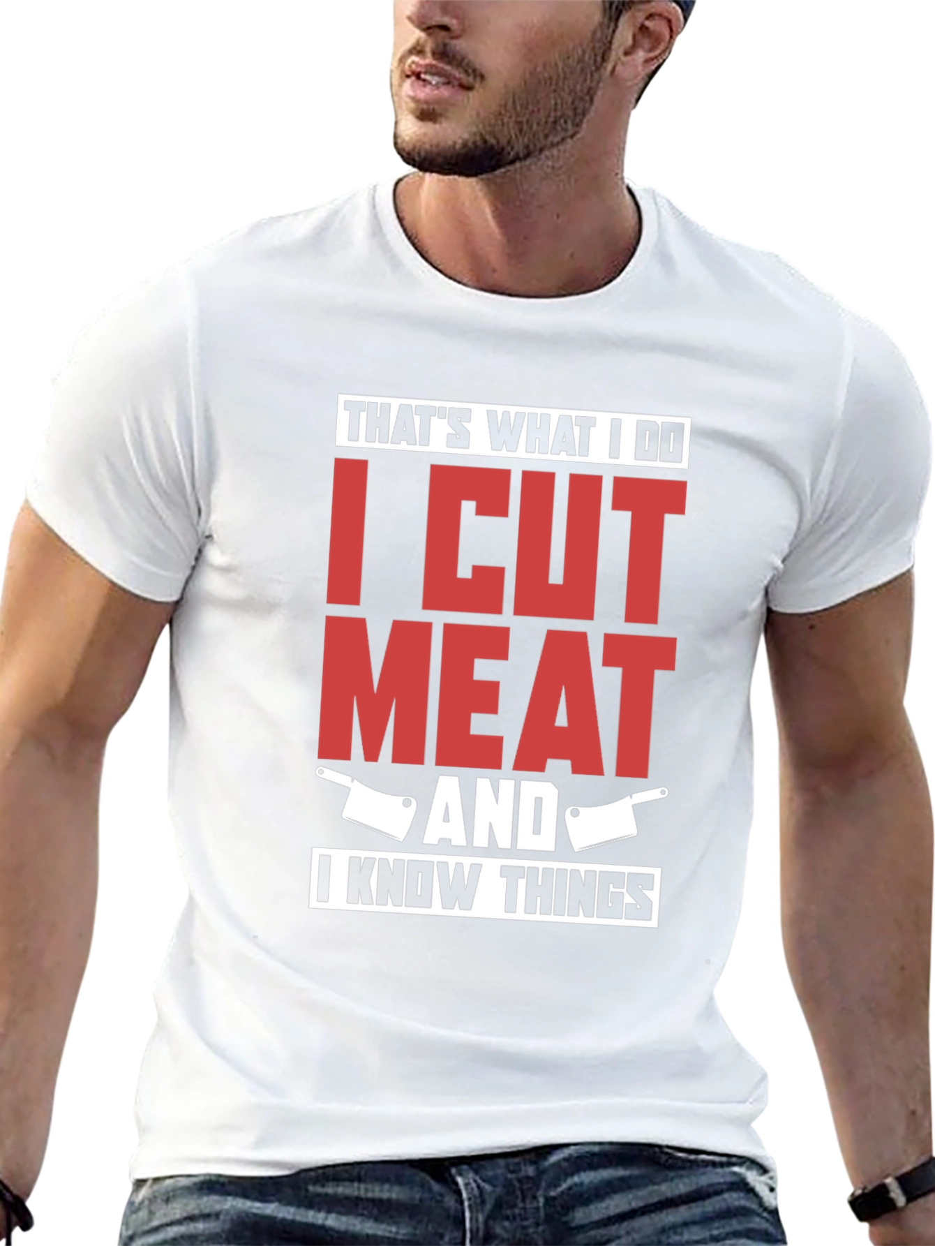 I Cut Meat And I Know Things T-Shirt