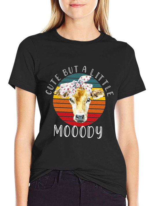Cute But A Little Mooody T-Shirt