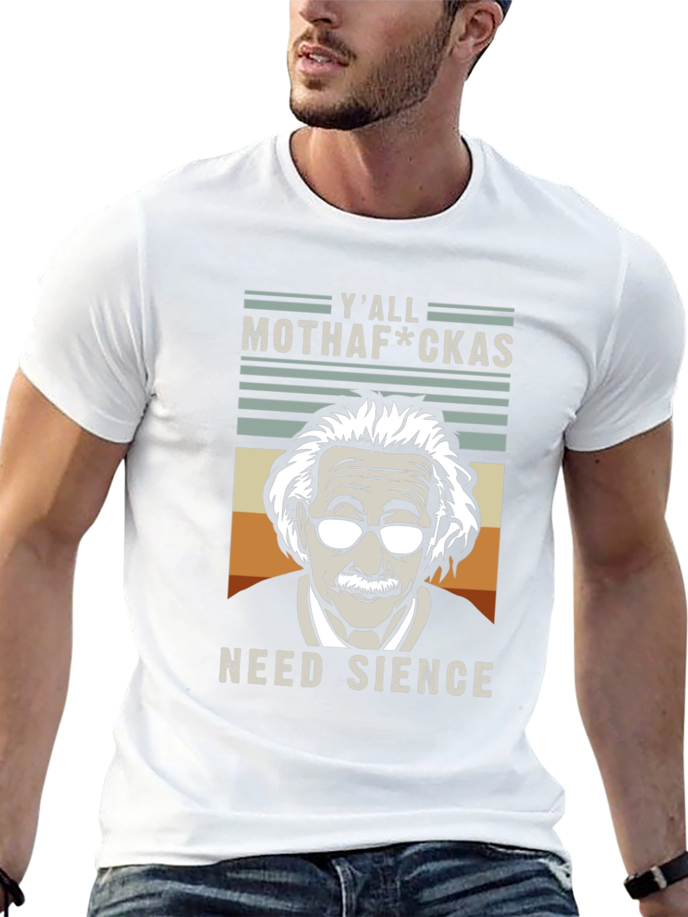 Yall Mothaf*ckas Need Science T-Shirt - Einstein Tee