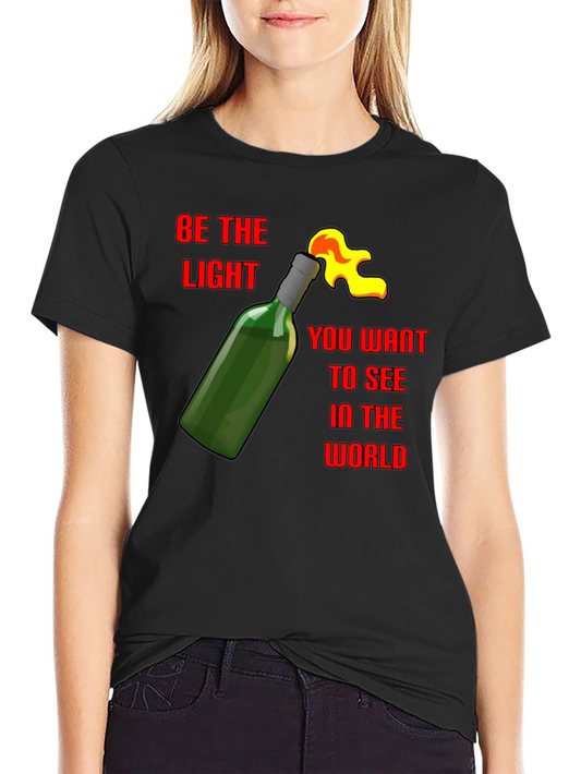 Be the Light Molotov Cocktail T-Shirt