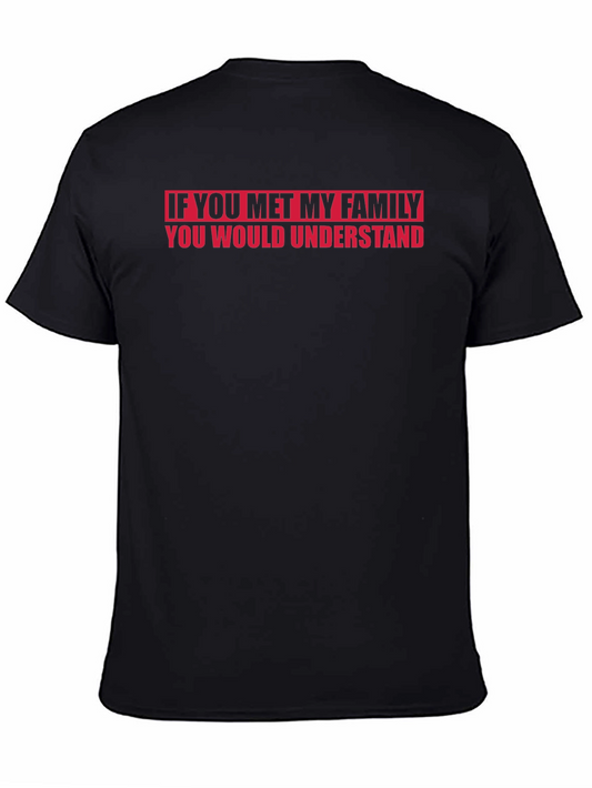 Funny Family T-Shirt - If You Met My Family