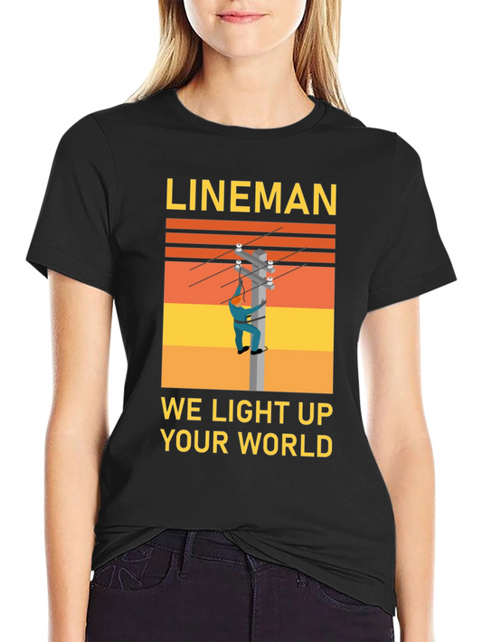 Lineman T-Shirt - We Light Up Your World Tee
