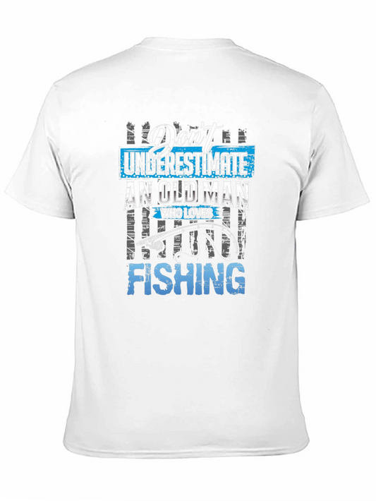 Dont Underestimate Old Man Fishing Graphic Tee