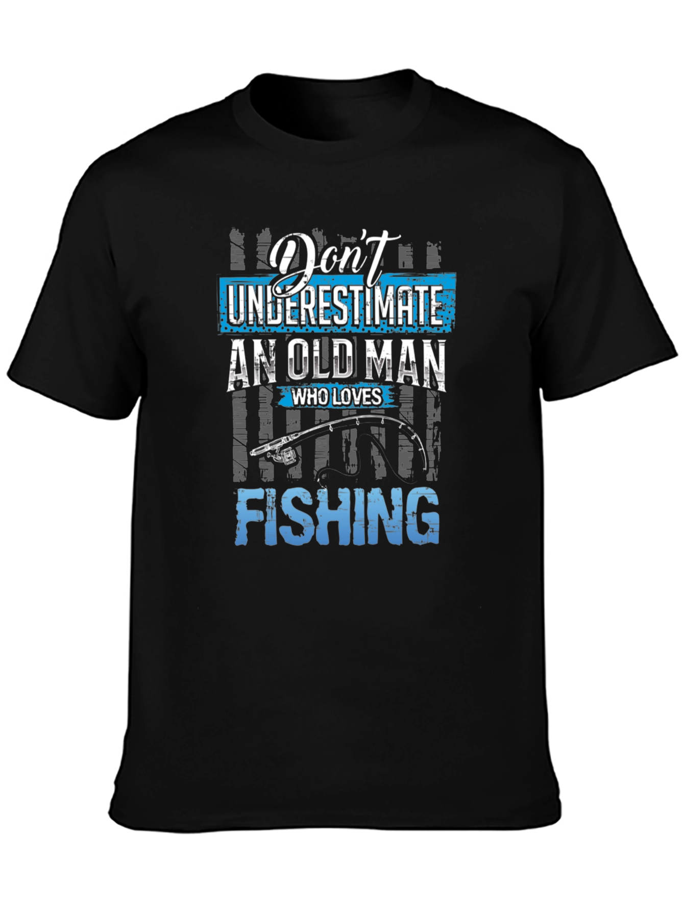 Dont Underestimate Old Man Fishing Graphic Tee