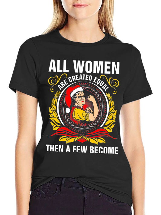 All Women Are Created Equal Christmas T-Shirt