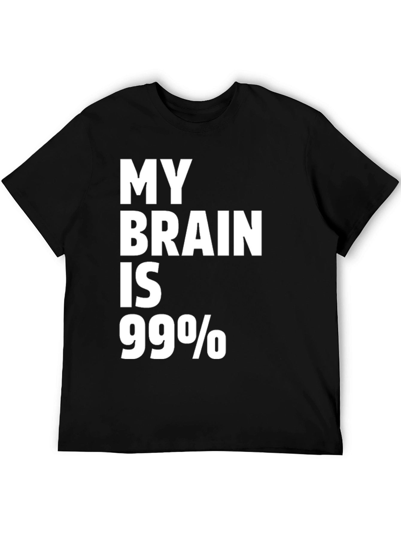 My Brain is 99% Funny Sarcastic T-Shirt