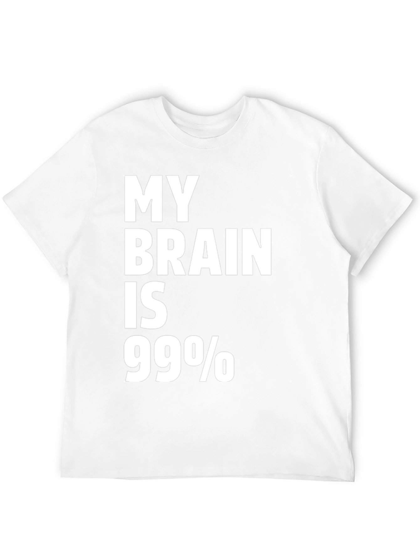 My Brain is 99% Funny Sarcastic T-Shirt