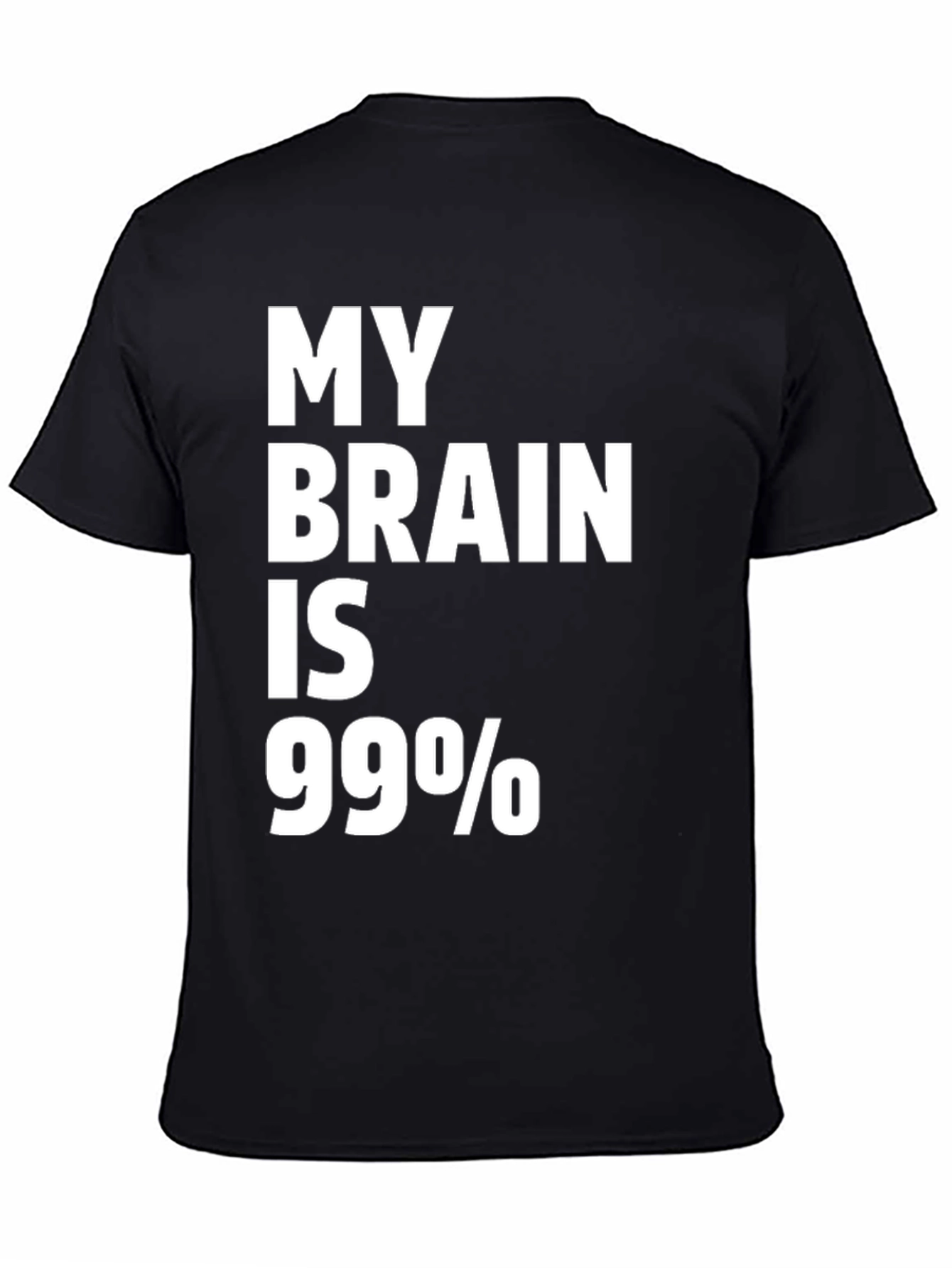 My Brain is 99% Funny Sarcastic T-Shirt