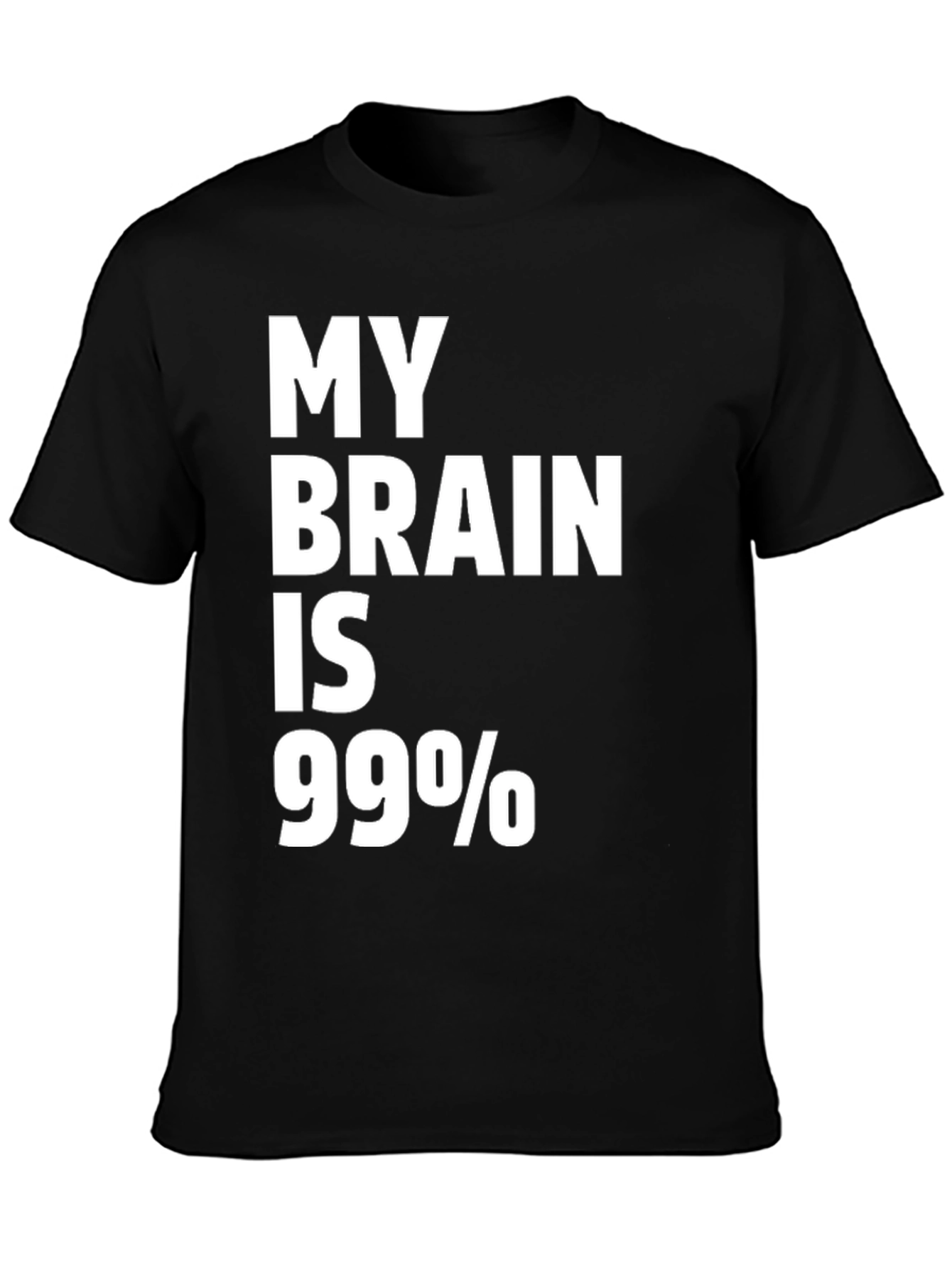My Brain is 99% Funny Sarcastic T-Shirt
