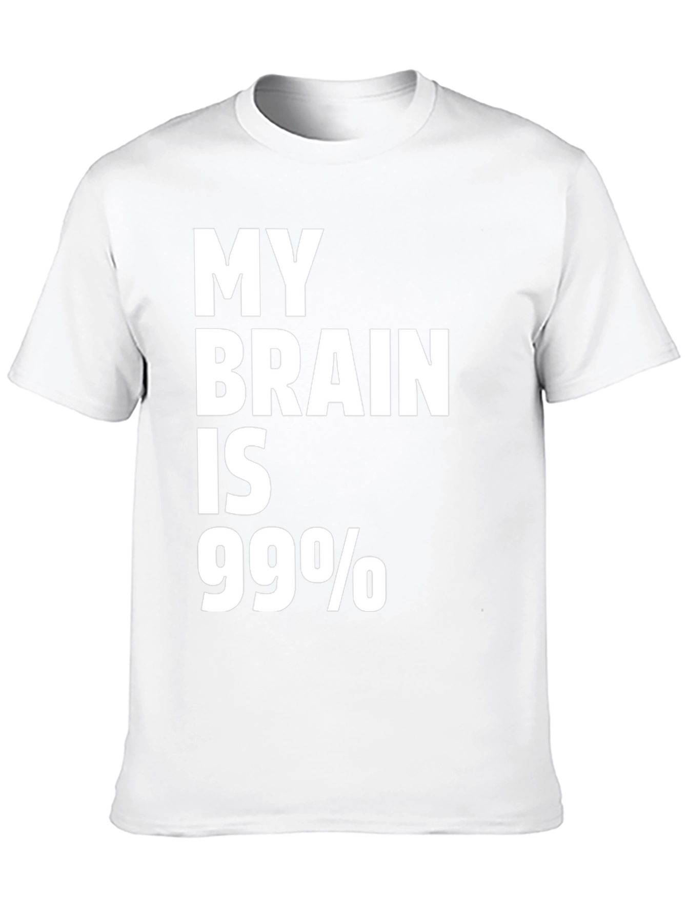 My Brain is 99% Funny Sarcastic T-Shirt