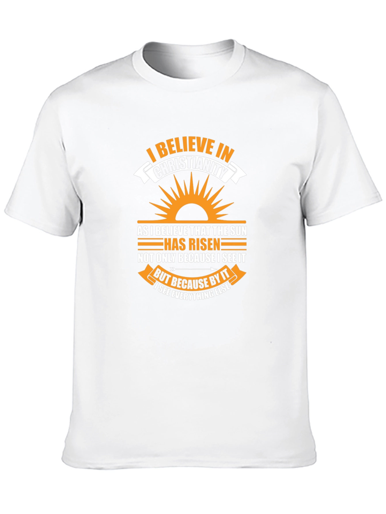 I Believe in Christianity Graphic T-Shirt