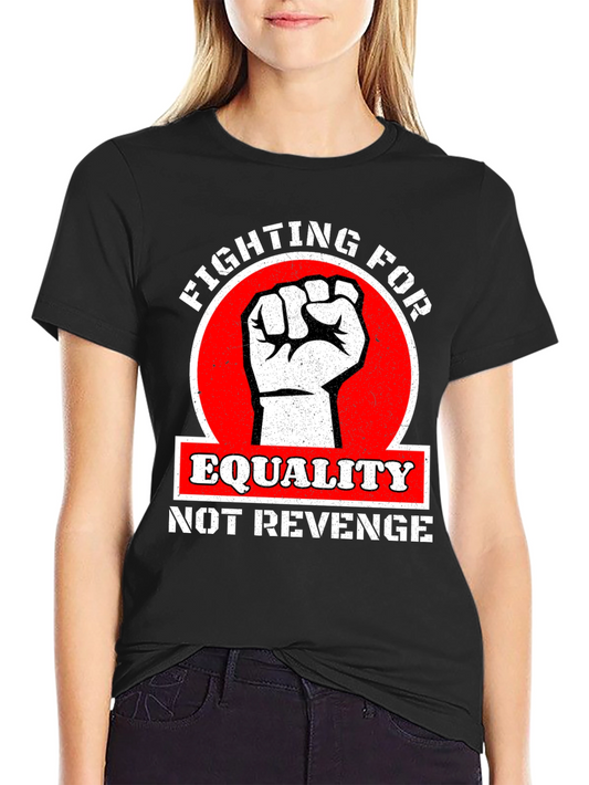 Equality Not Revenge Graphic T-Shirt